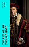 The Life of Sir Thomas More (eBook, ePUB)