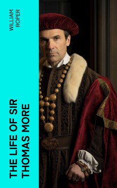 The Life of Sir Thomas More (eBook, ePUB) - Roper, William