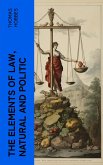 The Elements of Law, Natural and Politic (eBook, ePUB)