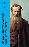 Die wichtigsten Werke von Leo Tolstoi (eBook, ePUB)