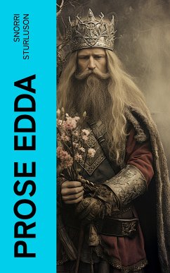 Prose Edda (eBook, ePUB) - Sturluson, Snorri