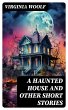 A Haunted House and Other Short Stories... - Bild 1
