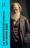 Die berühmtesten Dramen von Henrik Ibsen (eBook, ePUB)