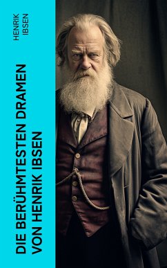 Die berühmtesten Dramen von Henrik Ibsen (eBook, ePUB) - Ibsen, Henrik