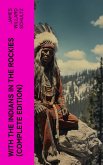 With the Indians in the Rockies (Complete Edition) (eBook, ePUB)