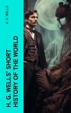 H. G. Wells' Short History of The World (eBook, ePUB)