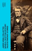 James Hogg: Collected Novels, Scottish Mystery Tales & Fantasy Stories (eBook, ePUB)