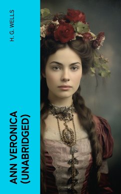 Ann Veronica (Unabridged) (eBook, ePUB) - Wells, H. G.