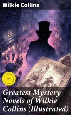 Cover Greatest Mystery Novels of Wilkie Collins (Illustrated) (eBook, ePUB)