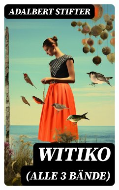 WITIKO (Alle 3 Bände) (eBook, ePUB) - Stifter, Adalbert