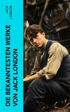 Die bekanntesten Werke von Jack London (eBook, ePUB) - London, Jack