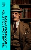 THE JAMES JOYCE COLLECTION - 5 Books in One Edition (eBook, ePUB)