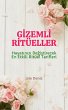 GIZEMLI RITÜELLER Hayatinizi... - Bild 1