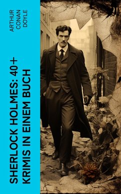 Sherlock Holmes: 40+ Krimis in einem Buch (eBook, ePUB) - Doyle, Arthur Conan
