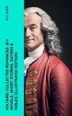 Voltaire: Collected Romances: 20+ Novels, Short Stories, Satires & Fables (Illustrated Edition) (eBook, ePUB)