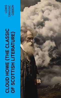 CLOUD HOWE (The Classic of Scottish Literature) (eBook, ePUB) - Gibbon, Lewis Grassic