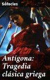 Antígona: Tragedia clásica griega (eBook, ePUB)