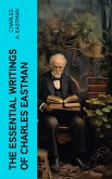 The Essential Writings of Charles Eastman (eBook, ePUB)