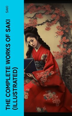 The Complete Works of Saki (Illustrated) (eBook, ePUB) - Saki