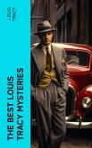 The Best Louis Tracy Mysteries (eBook, ePUB)