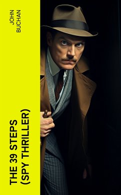 THE 39 STEPS (Spy Thriller) (eBook, ePUB) - Buchan, John