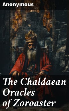 The Chaldaean Oracles of Zoroaster (eBook, ePUB) - Anonymous