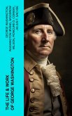 The Life & Work of George Washington (eBook, ePUB)