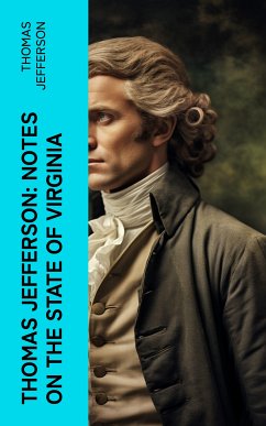 Thomas Jefferson: Notes on the State of Virginia (eBook, ePUB) - Jefferson, Thomas