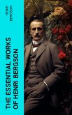 The Essential Works of Henri Bergson (eBook, ePUB)