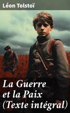 La Guerre et la Paix (Texte intégral) (eBook, ePUB) - Tolstoï, Léon