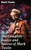 The Complete Essays and Satires of Mark Twain (eBook, ePUB)