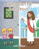 Why Can't I See Jesus? (eBook, ePUB)