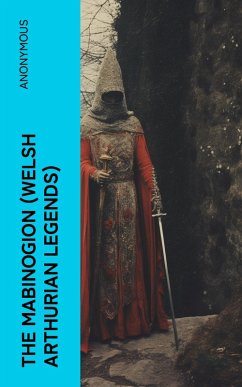 The Mabinogion (Welsh Arthurian Legends) (eBook, ePUB) - Anonymous