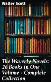 The Waverly Novels: 26 Books in One Volume - Complete Collection (eBook, ePUB)