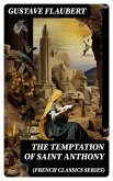 The Temptation of Saint Anthony (French Classics Series) (eBook, ePUB)