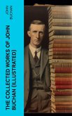 The Collected Works of John Buchan (Illustrated) (eBook, ePUB)