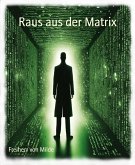 Raus aus der Matrix (eBook, ePUB)