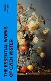 The Essential Works of Owen Wister (eBook, ePUB)