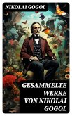 Gesammelte Werke von Nikolai Gogol (eBook, ePUB)