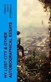 My Lost City & Other Autobiographical Essays (eBook, ePUB)