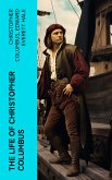 The Life of Christopher Columbus (eBook, ePUB)