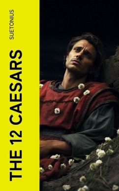 THE 12 CAESARS (eBook, ePUB) - Suetonius