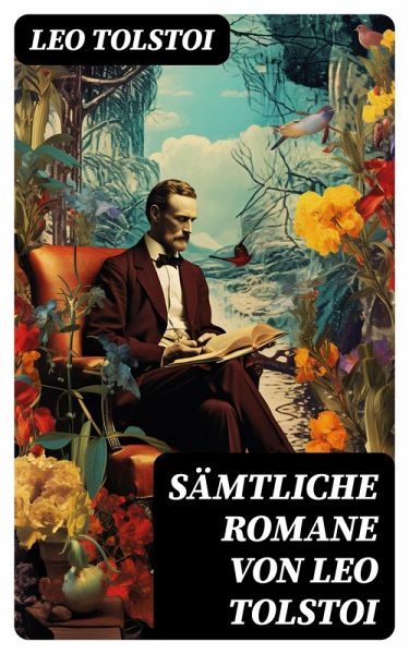 Sämtliche Romane von Leo Tolstoi (eBook, ePUB) Sämtliche Romane von Leo Tolstoi (eBook, ePUB)