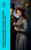 Inspector Stoddart's Murder Mysteries (4 Intriguing Golden Age Thrillers) (eBook, ePUB)