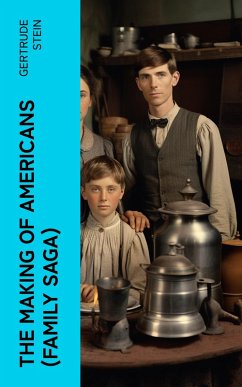THE MAKING OF AMERICANS (Family Saga) (eBook, ePUB) - Stein, Gertrude