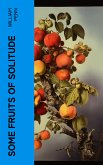 Some Fruits of Solitude (eBook, ePUB)