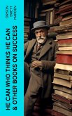 HE CAN WHO THINKS HE CAN & OTHER BOOKS ON SUCCESS (eBook, ePUB)