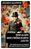 Der Kahn der fröhlichen Leute (Humorvoller Klassiker der Deutschen Literatur) (eBook, ePUB)