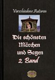 Die schönsten Märchen und Sagen, 2. Band (eBook, ePUB)