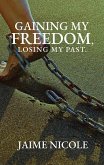 Gaining My Freedom, Losing My Past (eBook, ePUB)